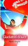 Gladiatori di luce by Paolo Goglio - Paperback