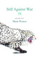 Still Against War IX : Poems for Marie Ponsot by Various Authors - Paperback