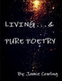 Living & Pure Poetry Volume I by Jamie Cowling - Paperback