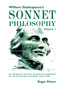 William Shakespeare's Sonnet Philosophy, Volume 1. : How Shakespeare structured his nature-based philosophy into the Sonnets before he published them in 1609 by Roger Peters - Hardback