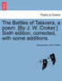 The Battles of Talavera, a Poem. [By J. W. Croker.] Sixth Edition, Corrected, with Some Additions. by Anonymous - Paperback