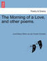 The Morning of a Love, and Other Poems. by Joost Marius Willem Van Der Po Schwartz - Paperback