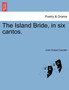 The Island Bride, in Six Cantos. by John Hobart Caunter - Paperback