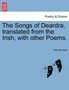 The Songs of Deardra, Translated from the Irish, with Other Poems. by Thomas Stott - Paperback