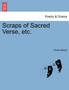 Scraps of Sacred Verse, Etc. by Henry Moule - Paperback