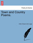 Town and Country Poems. by Arthur Edward John Legge - Paperback