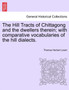 The Hill Tracts of Chittagong and the dwellers therein; with comparative vocabularies of the hill dialects. by Thomas Herbert Lewin - Paperback