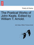 The Poetical Works of John Keats. Edited by William T. Arnold. by John Keats - Paperback