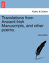 Translations from Ancient Irish Manuscripts, and Other Poems. by REV James Sj Martin - Paperback