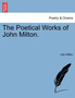 The Poetical Works of John Milton. by Professor John Milton - Paperback