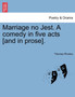 Marriage No Jest. a Comedy in Five Acts [And in Prose]. by Thomas Rhodes - Paperback