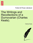 The Writings and Recollections of a Durnovarian (Charles Keats). by Charles Keats - Paperback