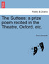 The Suttees : A Prize Poem Recited in the Theatre, Oxford, Etc. by Percy Ashworth - Paperback