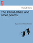 The Christ-Child, and Other Poems. by Byron Edward Williams Nicholson - Paperback