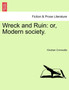 Wreck and Ruin : Or, Modern Society. by Kinahan Cornwallis - Paperback