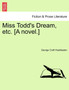 Miss Todd's Dream, Etc. [A Novel.] by George Croft Huddleston - Paperback