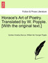 Horace's Art of Poetry. Translated by W. Popple. [With the Original Text.] by Quintus Horatius Flaccus - Paperback