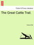 The Great Cattle Trail. by Edward III Ellis - Paperback
