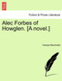 Alec Forbes of Howglen. [A Novel.] by George MacDonald - Paperback