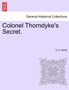 Colonel Thorndyke's Secret. by G A Henty - Paperback