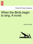 When the Birds Begin to Sing. a Novel. by Winifred Graham - Paperback
