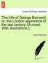The Life of George Barnwell; Or, the London Apprentice of the Last Century. [A Novel. with Illustrations.] by Edward Blanchard - Paperback