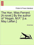 The Hon. Miss Ferrard. [A Novel.] by the Author of "Hogan, M.P." [I.E. May Laffan.] by Anonymous - Paperback