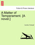 A Matter of Temperament. [A Novel.] by Caroline Fothergill - Paperback