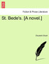 St. Bede's. [A Novel.] by Elizabeth Eiloart - Paperback