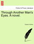 Through Another Man's Eyes. a Novel. by Eleanor Holmes - Paperback