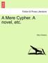 A Mere Cypher. a Novel, Etc. by Mary Dickens - Paperback