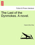 The Last of the Dynmokes. a Novel. by Claude Bray - Paperback