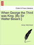When George the Third Was King. [By Sir Walter Besant.] by JR. George - Paperback