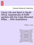 Camp Life and Sport in South Africa, Experiences of Kaffir Warfare with the Cape Mounted Rifles ... with Illustrations. by Thomas J Lucas - Paperback