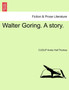 Walter Goring. a Story. by Cudlip Annie Hall Thomas - Paperback