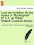 Love and Ambition. By the Author of "Rockingham" [P. F. A. de Rohan Chabot, Count de Jarnac]. by Anonymous - Paperback