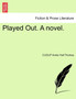 Played Out. a Novel. by Cudlip Annie Hall Thomas - Paperback