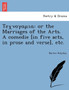Texvoyaura : Or the Marriages of the Arts. a Comedie [In Five Acts, in Prose and Verse], Etc. by Barten Holyday - Paperback