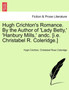 Hugh Crichton's Romance. by the Author of 'Lady Betty, ' 'Hanbury Mills, ' Andc. [I.E. Christabel R. Coleridge.] by Hugh Crichton - Paperback