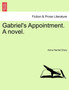 Gabriel's Appointment. a Novel. by Anna Harriet Drury - Paperback