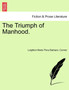 The Triumph of Manhood. by Leighton Marie Flora Barbara Connor - Paperback