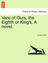 Vere of Ours, the Eighth or King's. a Novel. by James Grant - Paperback