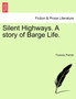 Silent Highways. a Story of Barge Life. by Frances Palmer - Paperback