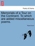 Memorials of a Tour on the Continent. to Which Are Added Miscellaneous Poems. by Robert Snow - Paperback
