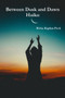 Haiku Between Dusk and Dawn by Rivka Kaplan-Peck - Paperback Haiku Between Dusk and Dawn by Rivka Kaplan-Peck - Paperback