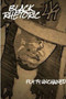 Black Rhetoric by Fly Ty Unchained - Paperback