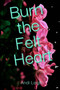 Burn the Felt Heart by Andi Leigh - Paperback