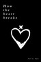How The Heart Breaks by Lex E Lou - Paperback