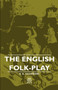 The English Folk-Play by E.K. Chambers - Paperback