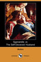 Sganarelle; Or, the Self-Deceived Husband (Dodo Press) by Moliere - Paperback